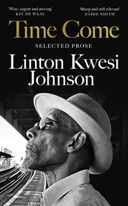 Time Come, Linton Kwesi Johnson - Ebook - 9781035006342