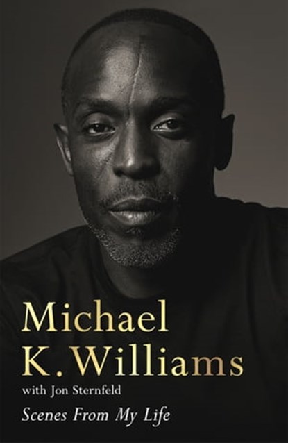 Scenes from My Life, Michael K. Williams - Ebook - 9781035009527