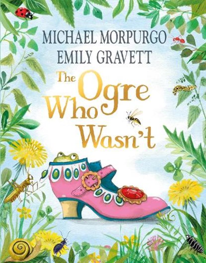 The Ogre Who Wasn't, Michael Morpurgo - Gebonden - 9781035010264