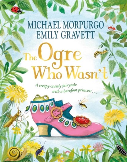 The Ogre Who Wasn't, Michael Morpurgo - Paperback - 9781035010271