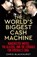 The World's Biggest Cash Machine, Chris Blackhurst - Gebonden - 9781035011179