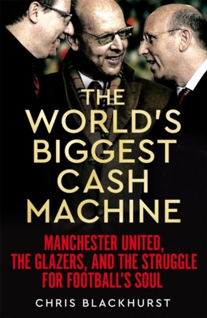 The World's Biggest Cash Machine, Chris Blackhurst - Gebonden - 9781035011179