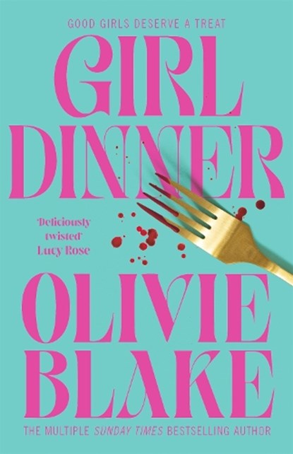 Girl Dinner, Olivie Blake - Gebonden - 9781035011421