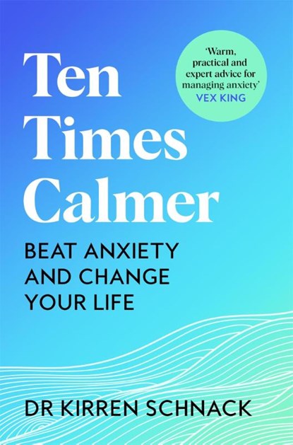 Ten Times Calmer, Kirren Schnack - Paperback - 9781035013623