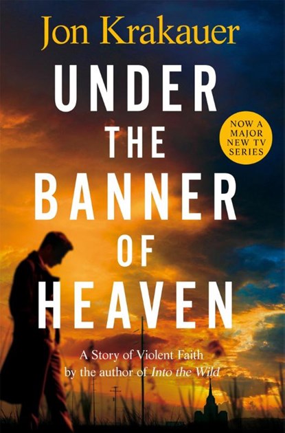 Under The Banner of Heaven, Jon Krakauer - Paperback - 9781035014767