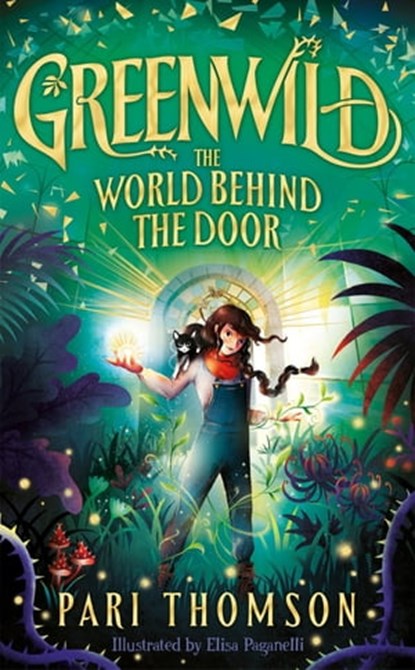 Greenwild: The World Behind The Door, Pari Thomson - Ebook - 9781035015757