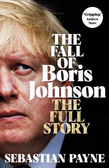 The Fall of Boris Johnson, Sebastian Payne - Paperback - 9781035016648
