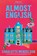 Almost English, Charlotte Mendelson - Paperback - 9781035020171