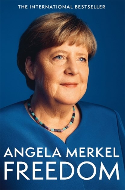 Freedom, Angela Merkel - Paperback - 9781035020782