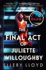 The Final Act of Juliette Willoughby - Ellery Lloyd - 9781035020829