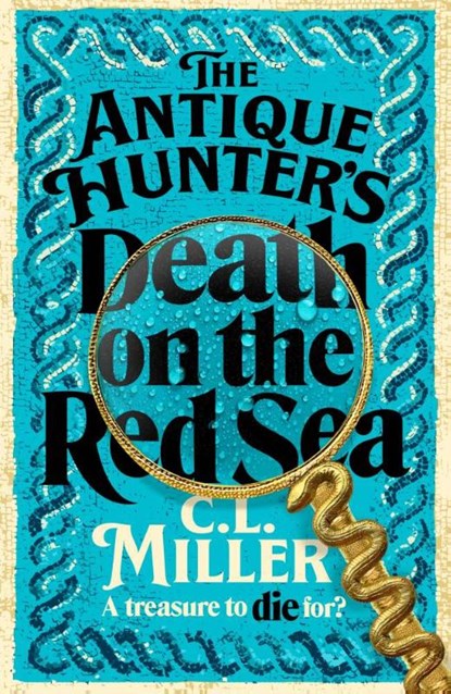 The Antique Hunter's: Death on the Red Sea, C L Miller - Paperback - 9781035021765