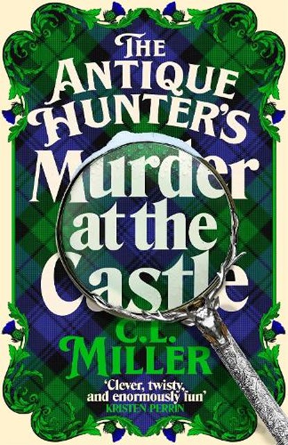 The Antique Hunter's: Murder at the Castle, C L Miller - Gebonden - 9781035021857
