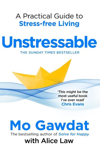 Unstressable, Mo Gawdat ; Alice Law - Paperback - 9781035022731