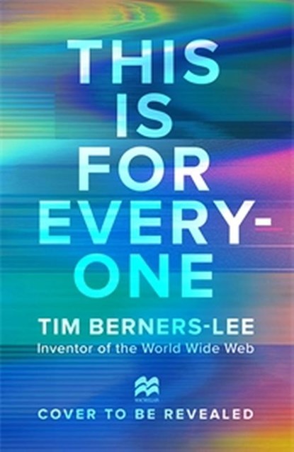 This is For Everyone, Tim Berners-Lee - Paperback - 9781035023684