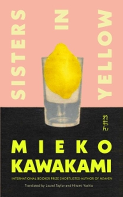 Sisters in Yellow, Mieko Kawakami - Paperback - 9781035024148
