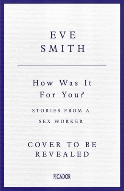 How Was It for You?, Eve Smith - Ebook - 9781035024544