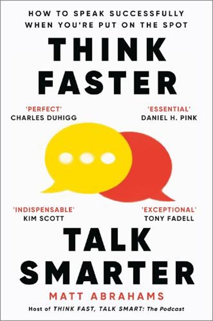 Think Faster, Talk Smarter, Matt Abrahams - Paperback - 9781035024971
