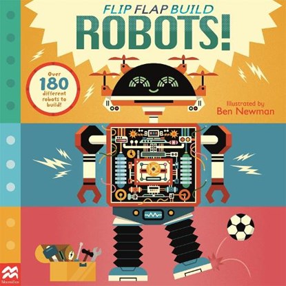 Flip, Flap, Build: Robots, Macmillan Children's Books - Paperback - 9781035025343