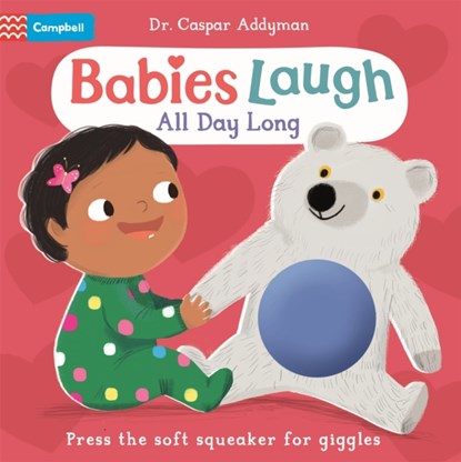 Babies Laugh All Day Long, Dr Caspar Addyman - Overig - 9781035029495