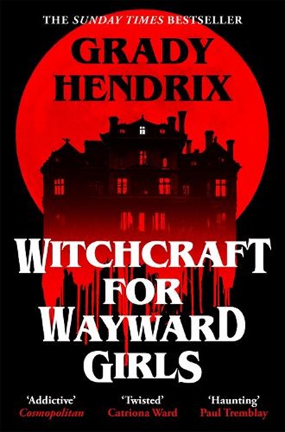 Witchcraft for wayward girls, grady hendrix - Paperback - 9781035030897