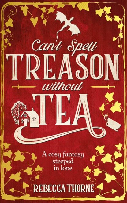 Can't Spell Treason Without Tea, Rebecca Thorne - Gebonden - 9781035030996