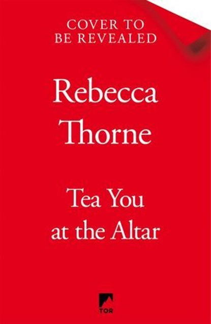 Tea You at the Altar, Rebecca Thorne - Ebook - 9781035031078