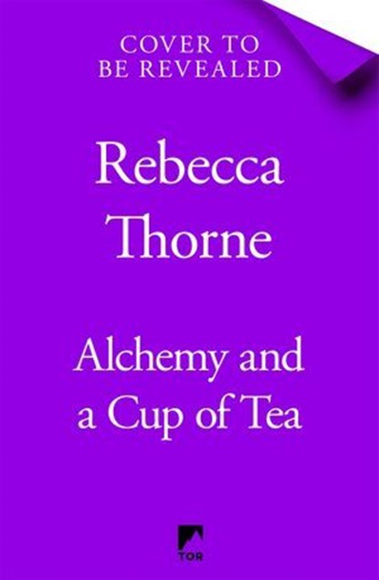 Alchemy and a Cup of Tea, Rebecca Thorne - Ebook - 9781035031528
