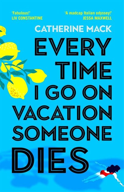Every Time I Go on Vacation, Someone Dies, Catherine Mack - Gebonden - 9781035032068