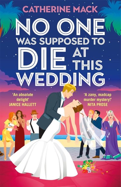 No one was Supposed to Die at this Wedding, Catherine Mack - Gebonden - 9781035032112