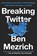 Breaking Twitter, Ben Mezrich - Paperback - 9781035032488