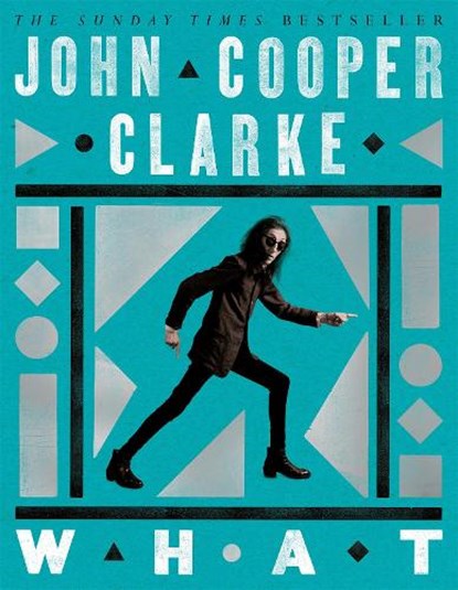 WHAT, John Cooper Clarke - Paperback - 9781035033195