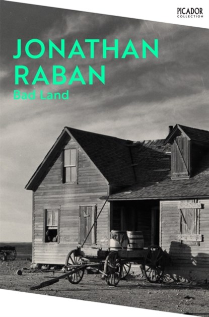 Bad Land, Jonathan Raban - Paperback - 9781035034529