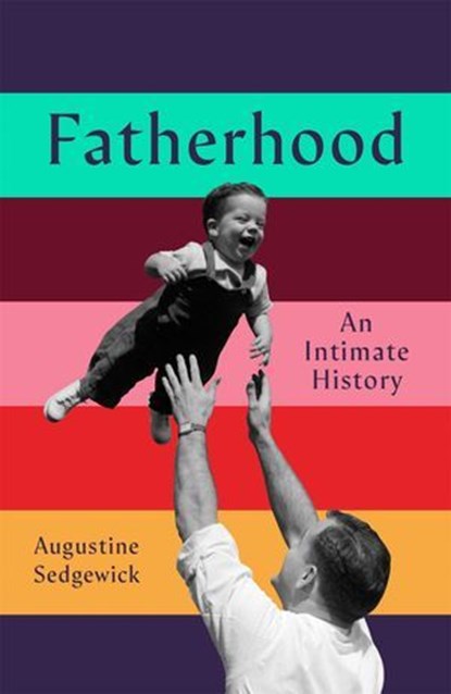 Fatherhood, Augustine Sedgewick - Ebook - 9781035035762