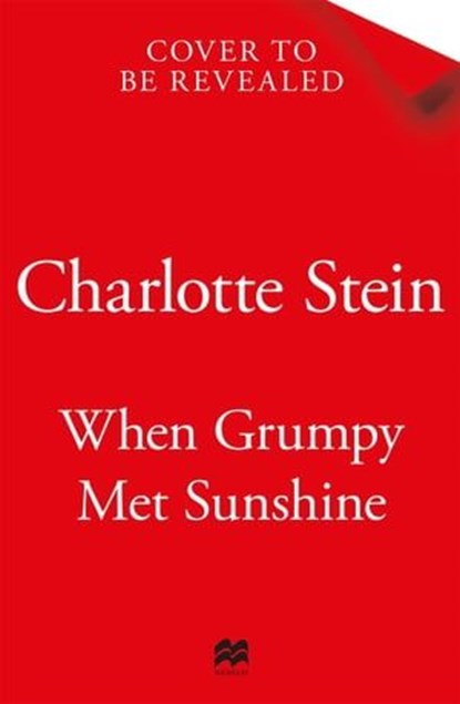 When Grumpy Met Sunshine, Charlotte Stein - Ebook - 9781035038145