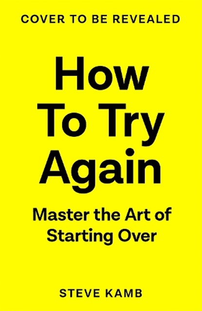 How To Try Again, Steve Kamb - Gebonden - 9781035040384