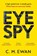 Eye Spy, C. M. Ewan - Paperback - 9781035043033