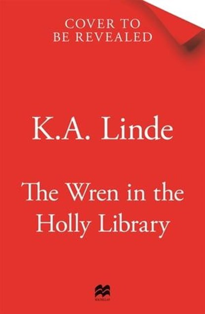 The Wren in the Holly Library, K. A. Linde - Ebook - 9781035044870