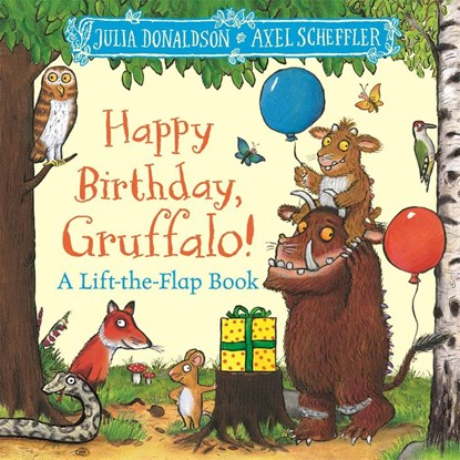 Happy Birthday, Gruffalo!, Julia Donaldson - Gebonden - 9781035046843