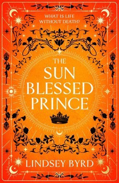 The Sun Blessed Prince, Lindsey Byrd - Ebook - 9781035046935