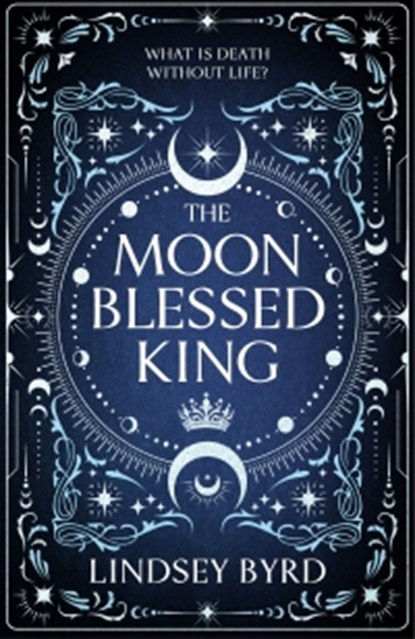 The Moon Blessed King, Lindsey Byrd - Paperback - 9781035046966