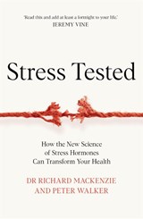Stress Tested - Dr Richard Mackenzie ; Peter Walker - 9781035049028