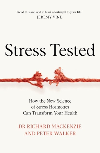 Stress Tested, Dr Richard Mackenzie ; Peter Walker - Paperback - 9781035049035