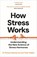 How Stress Works, Dr Richard Mackenzie ; Peter Walker - Paperback - 9781035049042