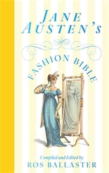 Jane Austen's Fashion Bible, Ros Ballaster - Gebonden - 9781035049127