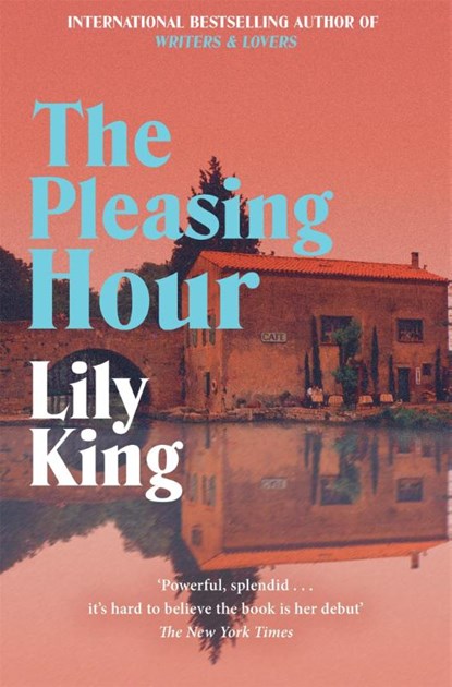 The Pleasing Hour, Lily King - Paperback - 9781035051106