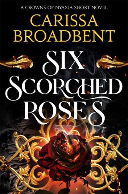 Six Scorched Roses, Carissa Broadbent - Paperback - 9781035051786