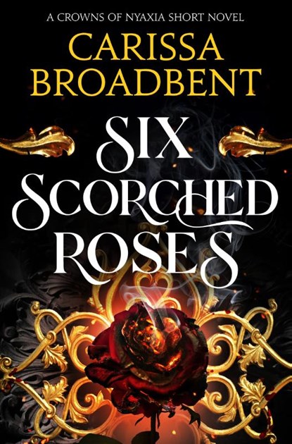 Six Scorched Roses, Carissa Broadbent - Paperback - 9781035051786