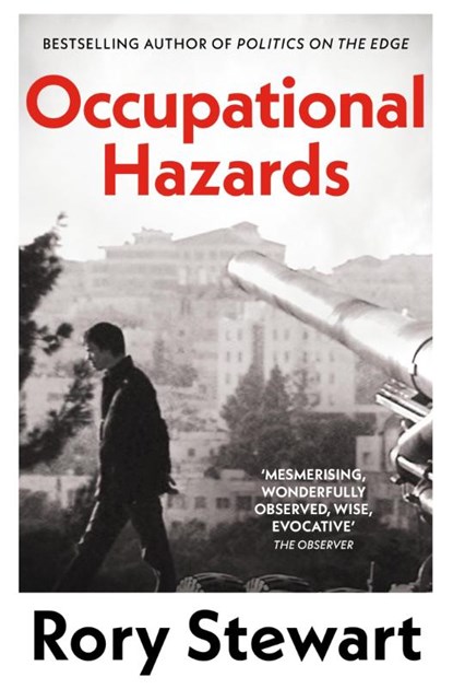 Occupational Hazards, Rory Stewart - Paperback - 9781035052172