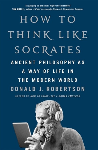 How to Think Like Socrates, Donald Robertson - Paperback - 9781035054794