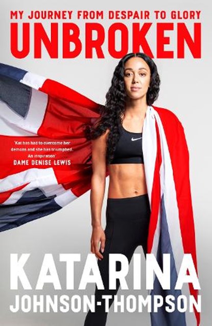 Unbroken, Katarina Johnson-Thompson - Gebonden - 9781035055173